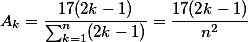 A_k = \frac{17(2k-1)}{\sum_{k=1}^n(2k-1)} = \frac{17(2k-1)}{n^2}